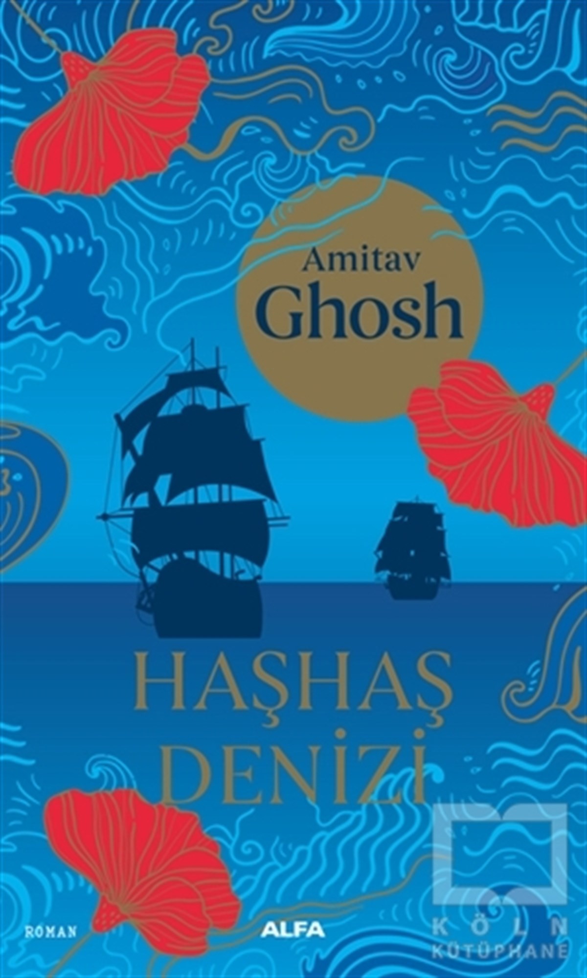 Amitav GhoshRomanHaşhaş Denizi
