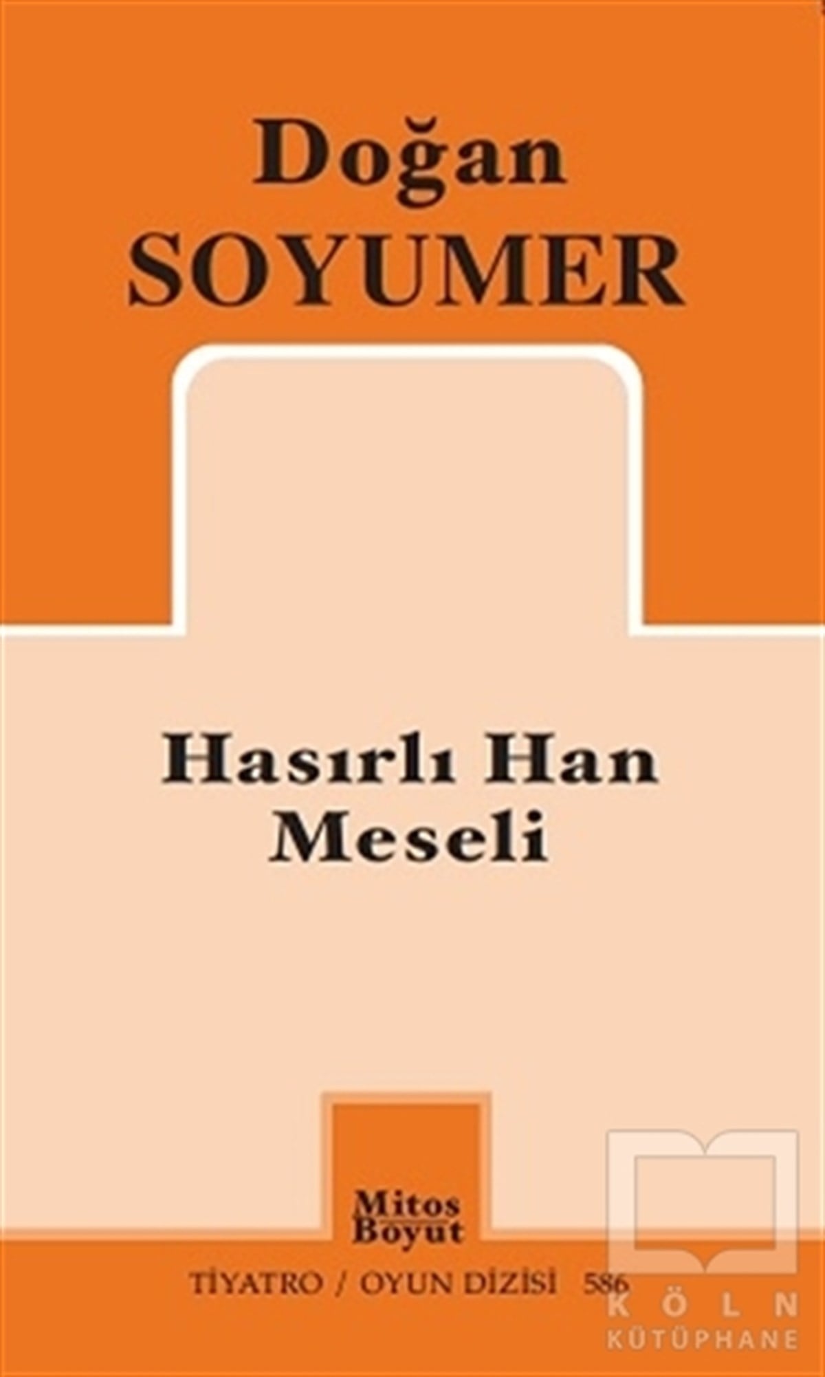 Doğan SoyumerOyunHasırlı Han Meseli