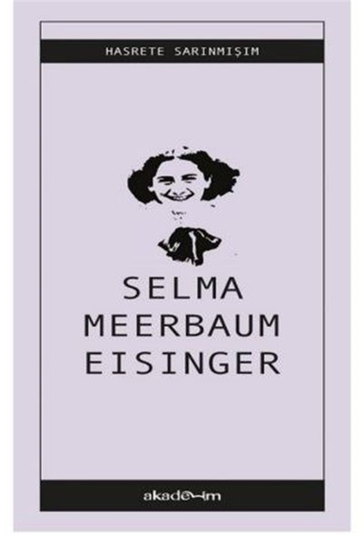 Selma Meerbaum - EisingerDünya ŞiiriHasrete Sarınmışım