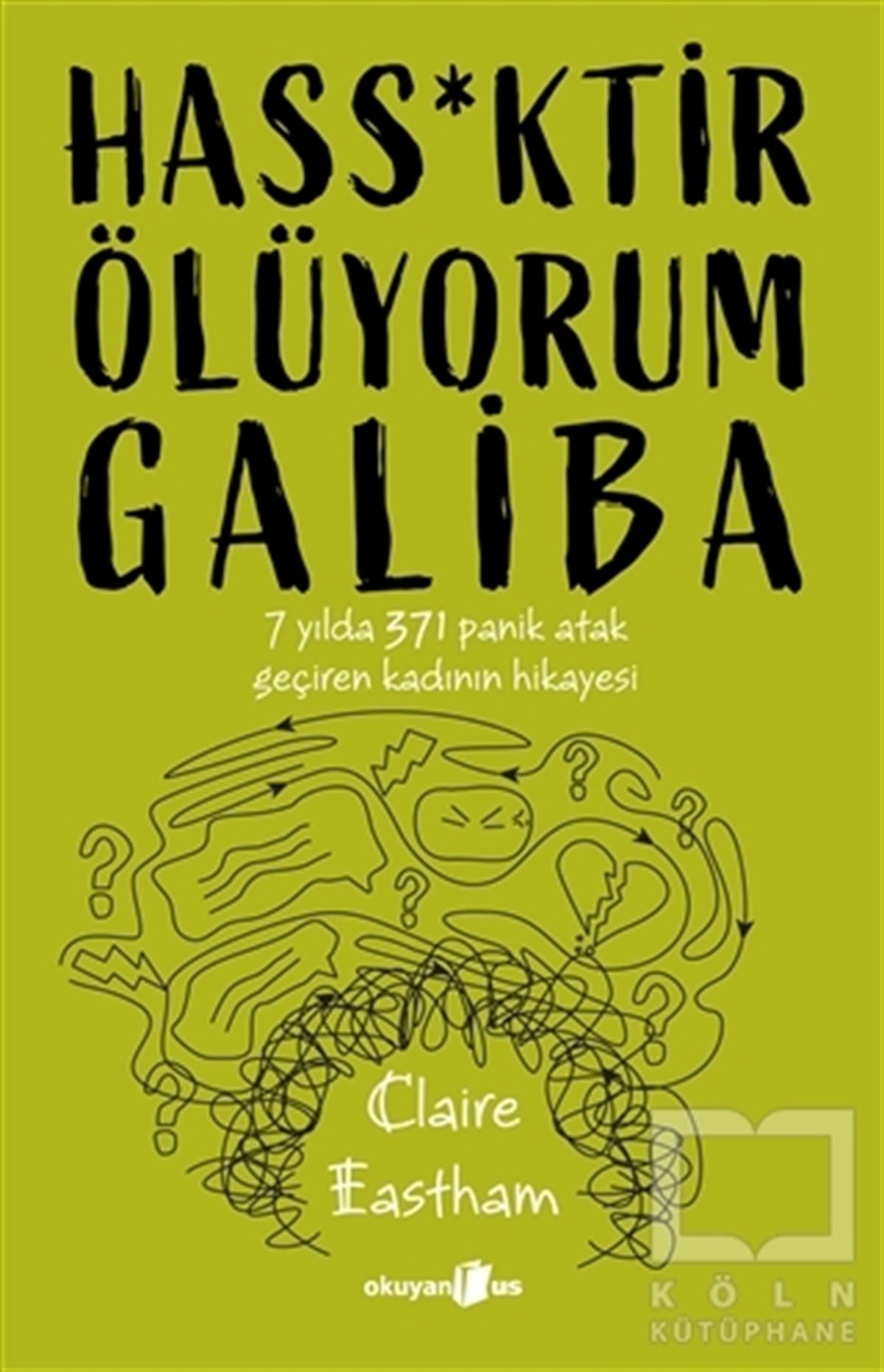 Claire EasthamGenel Psikoloji KitaplarıHass*ktir Ölüyorum Galiba