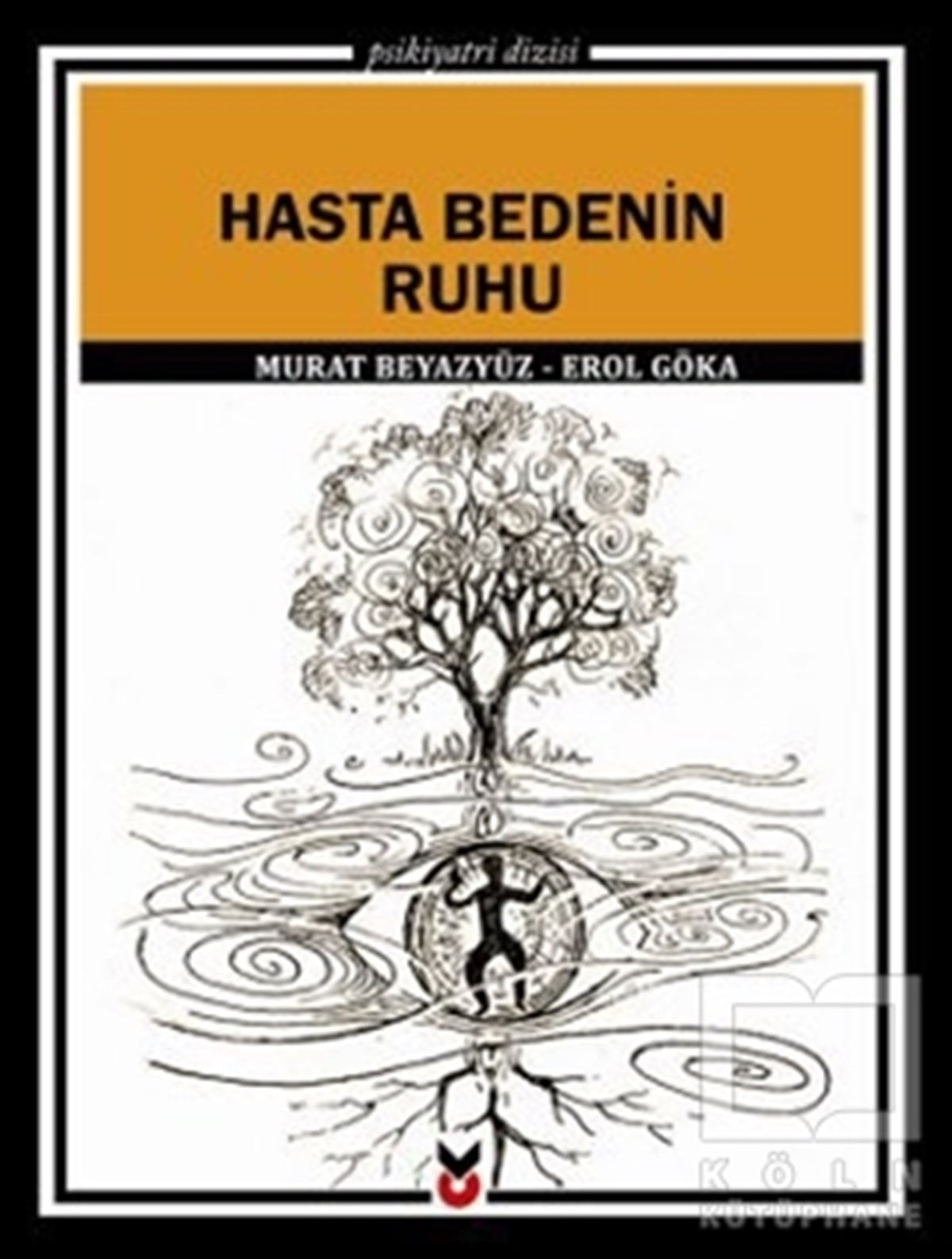 Erol GökaDiğerHasta Bedenin Ruhu