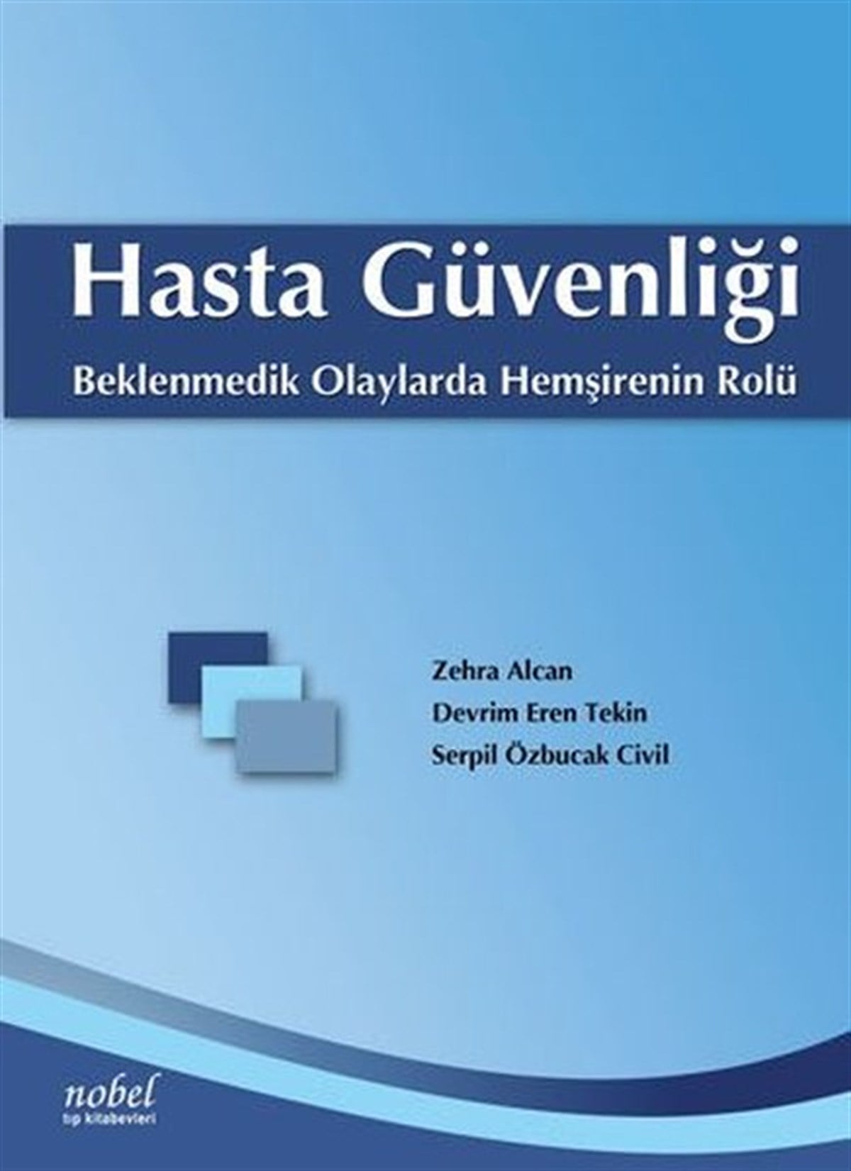 KolektifTıpHasta Güvenliği - Beklenmedik Olaylarda Hemşirenin Rolü