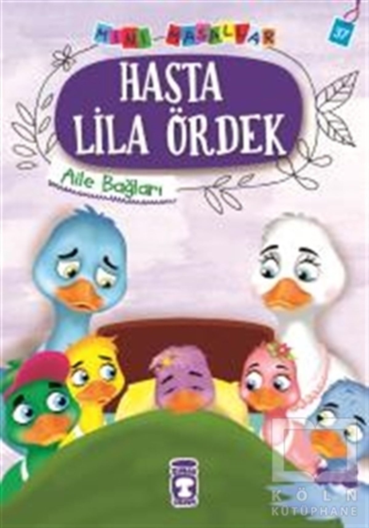 Nalan Aktaş SönmezMasallarHasta Lila Ördek - Mini Masallar 4
