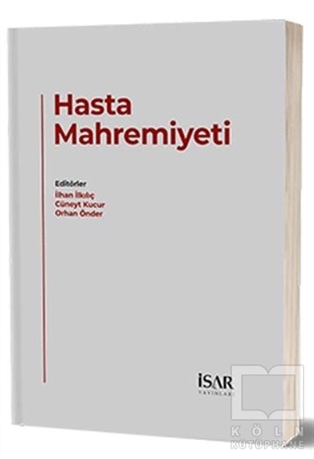 İlhan İlkılıçTıp Bilimleri KitaplarıHasta Mahremiyeti