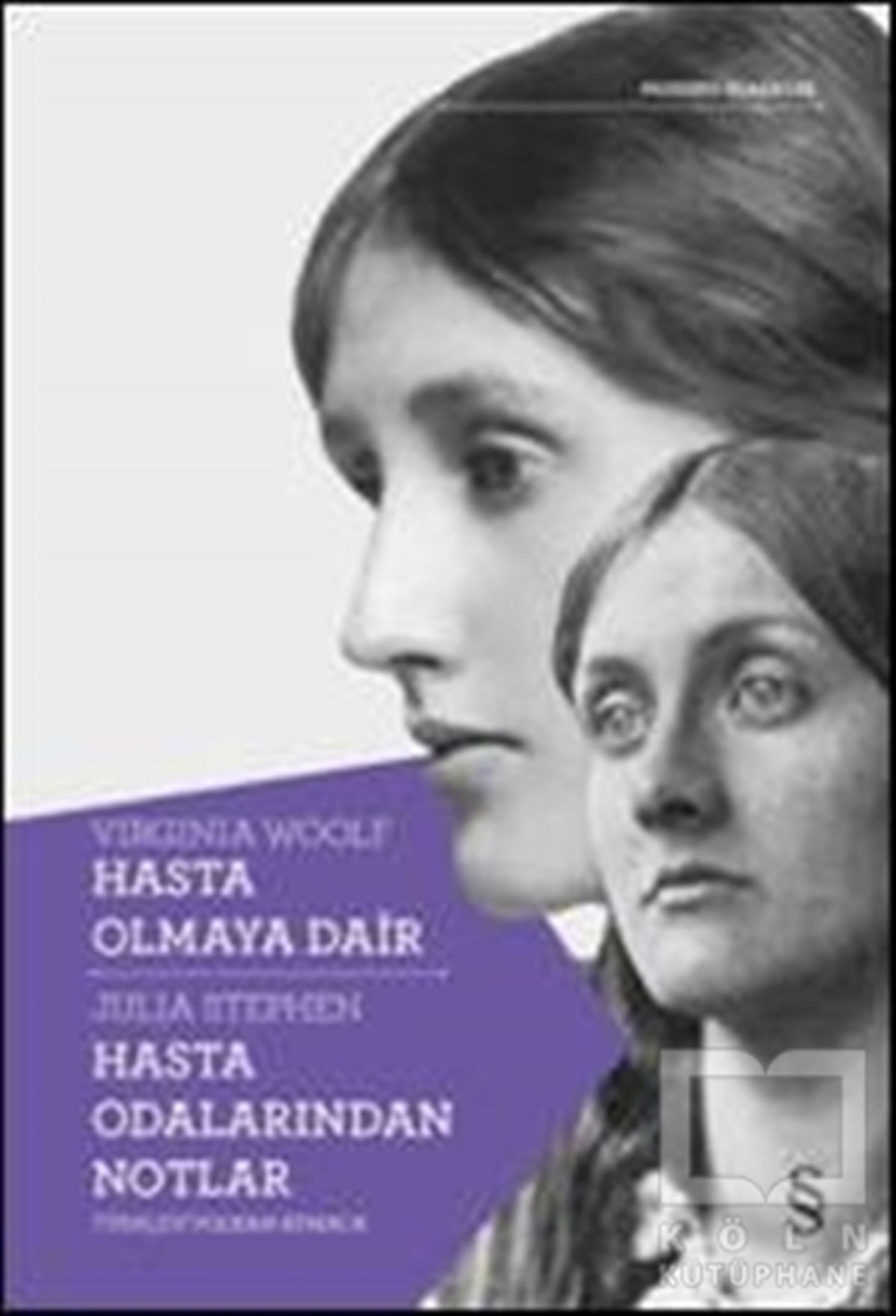 Virginia WoolfKlasiklerHasta Olmaya Dair - Hasta Odalarından Notlar