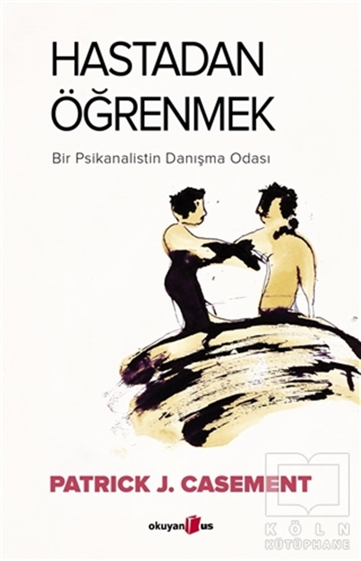 Patrick J. CasementGenel Psikoloji KitaplarıHastadan Öğrenmek