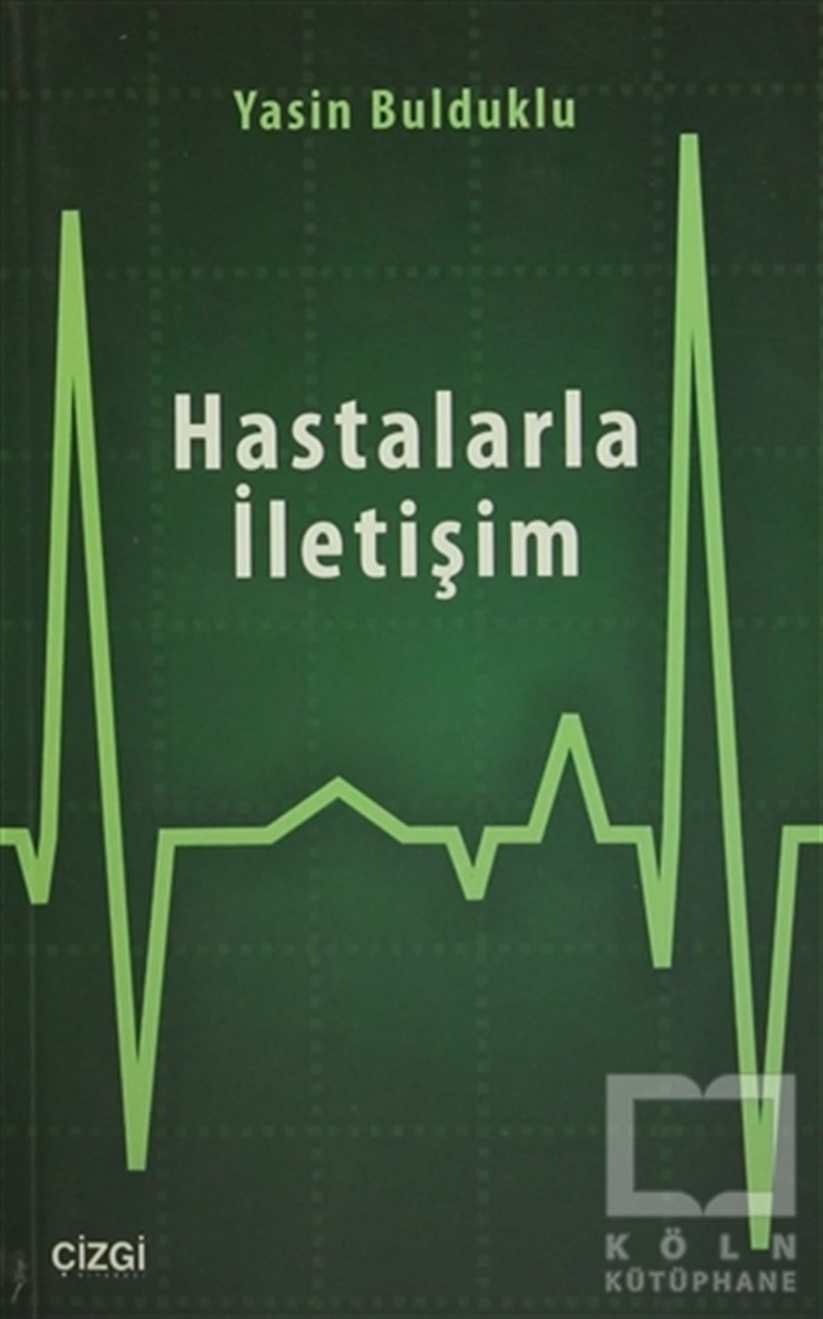 Yasin BuldukluSağlık İletişimiHastalarla İletişim