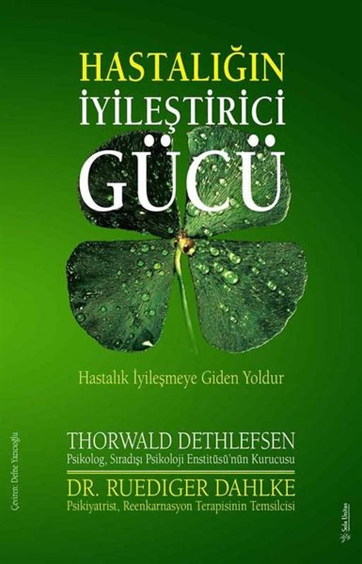Ruediger DahlkePsikoloji BilimiHastalığın İyileştirici Gücü