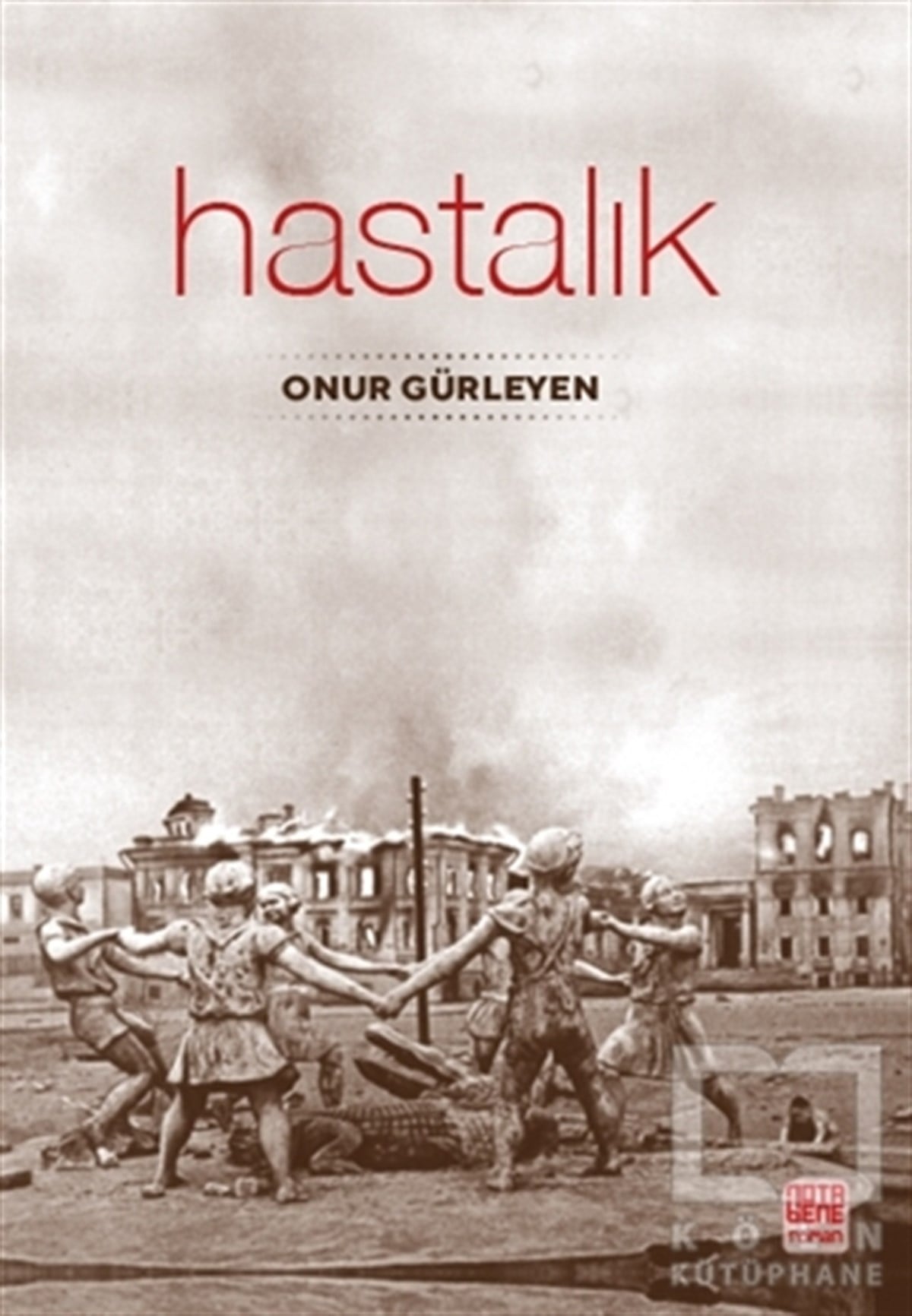 Onur GürleyenRomanHastalık