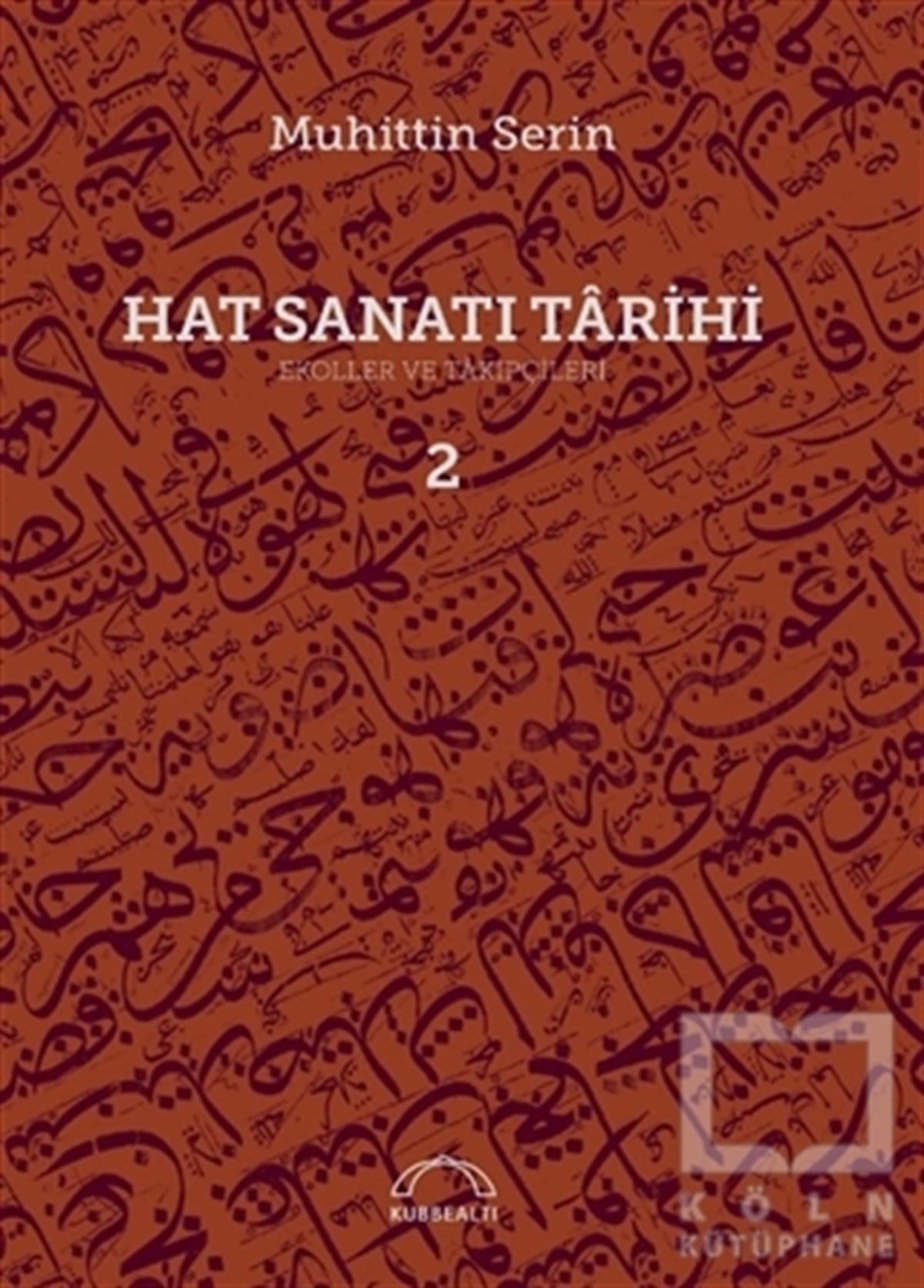 Muhittin SerinDiğerHat Sanatı Tarihi (Ciltli)