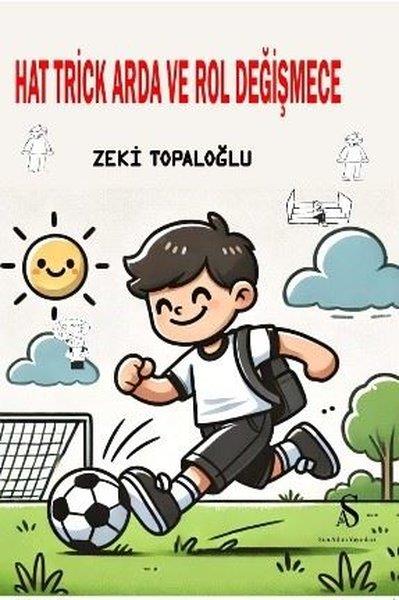 Zeki TopaloğluTürk RomaniHat Trick Arda ve Rol Değişmece