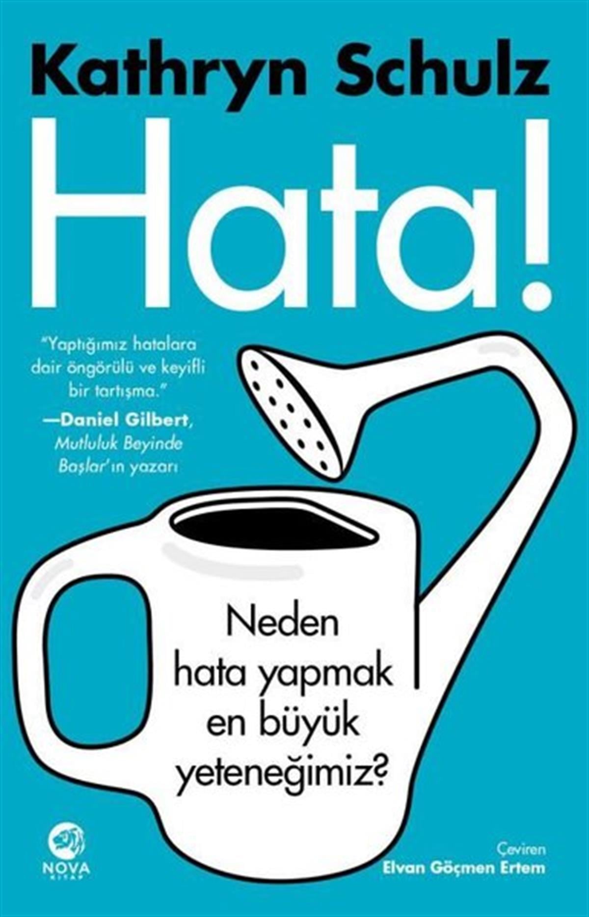 Kathryn SchulzPsikoloji KitaplarıHata! Neden Hata Yapmak En Büyük Yeteneğimiz?