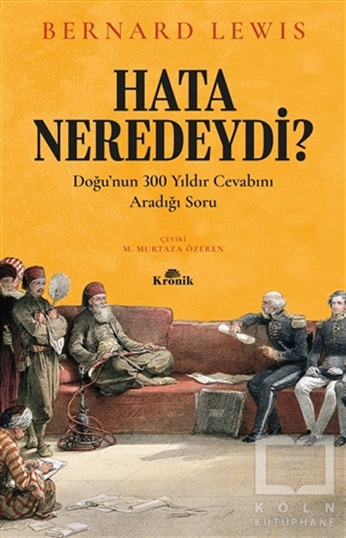 Bernard LewisDünya Tarihi KitaplarıHata Neredeydi?