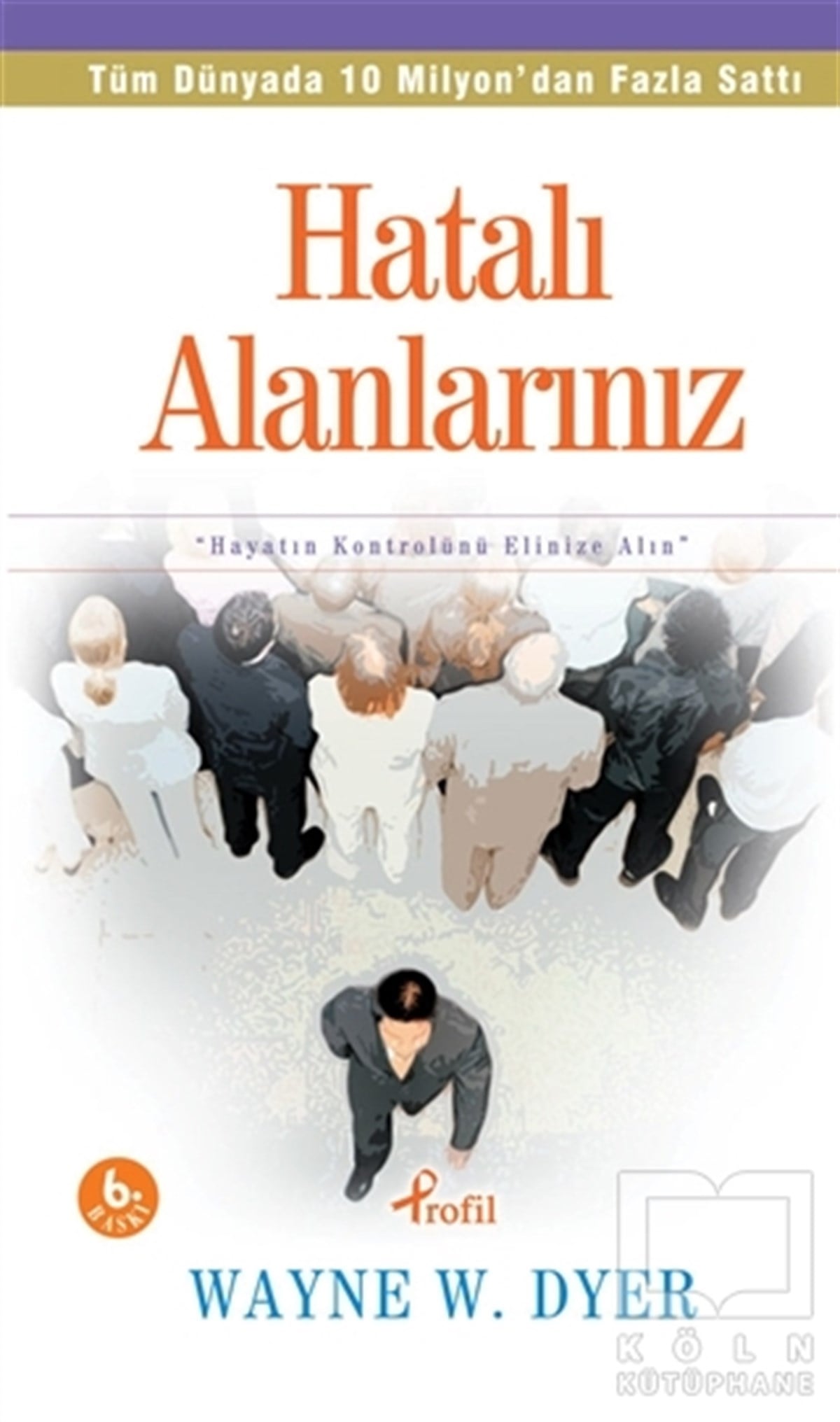 Wayne W. DyerDiğerHatalı Alanlarınız