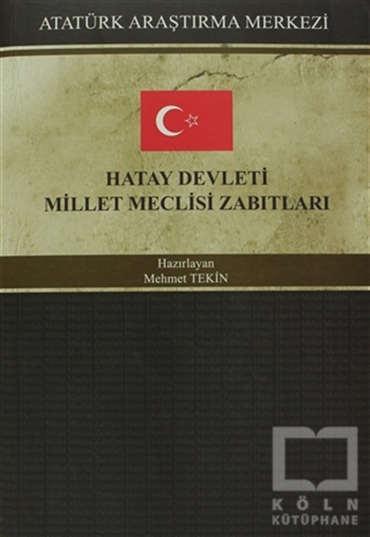 KolektifGenel KonularHatay Devleti Millet Meclisi Zabıtları
