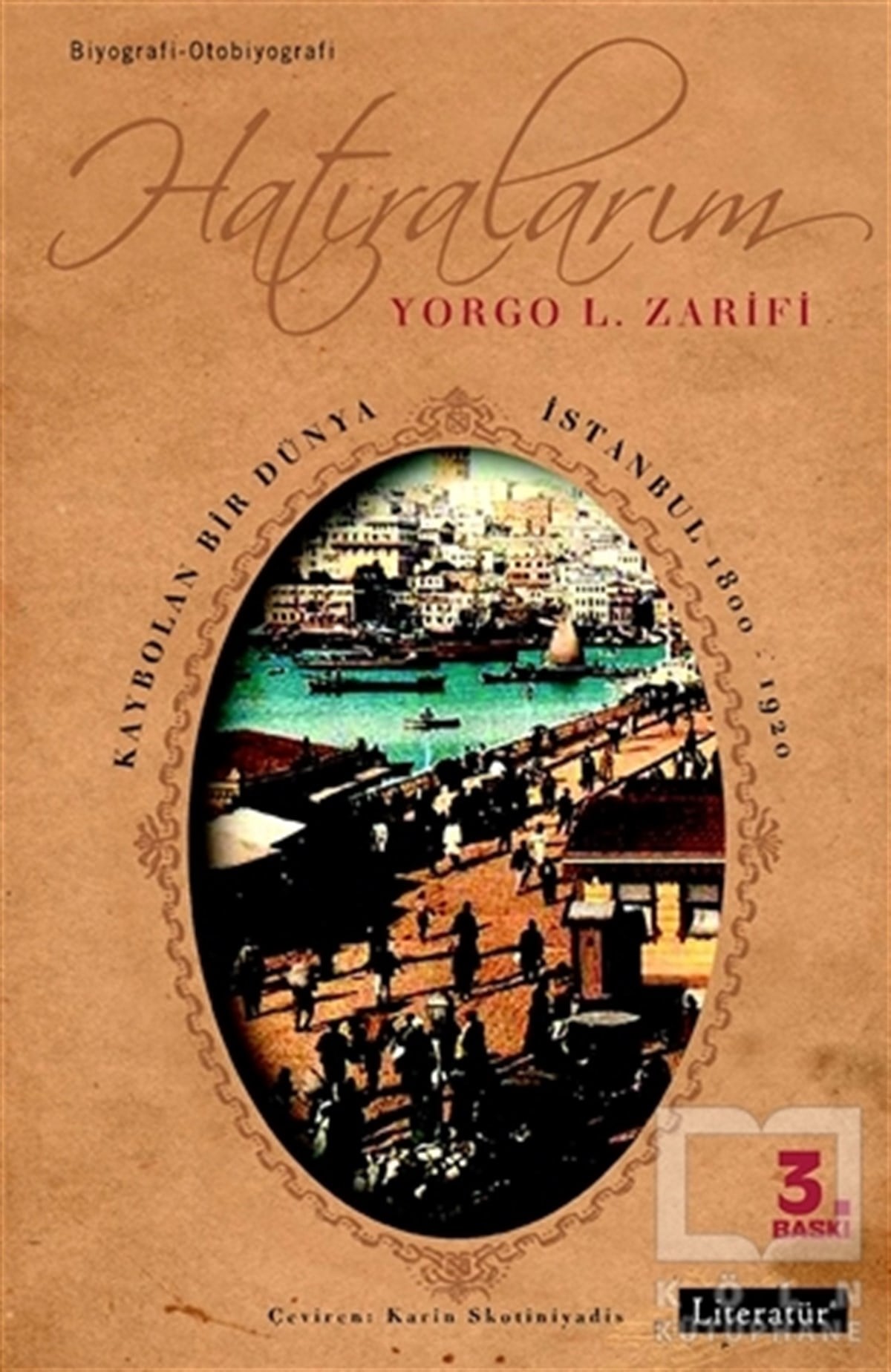 Yorgo L. ZarifiDiğerHatıralarım Kaybolan Bir Dünya İstanbul 1800-1920