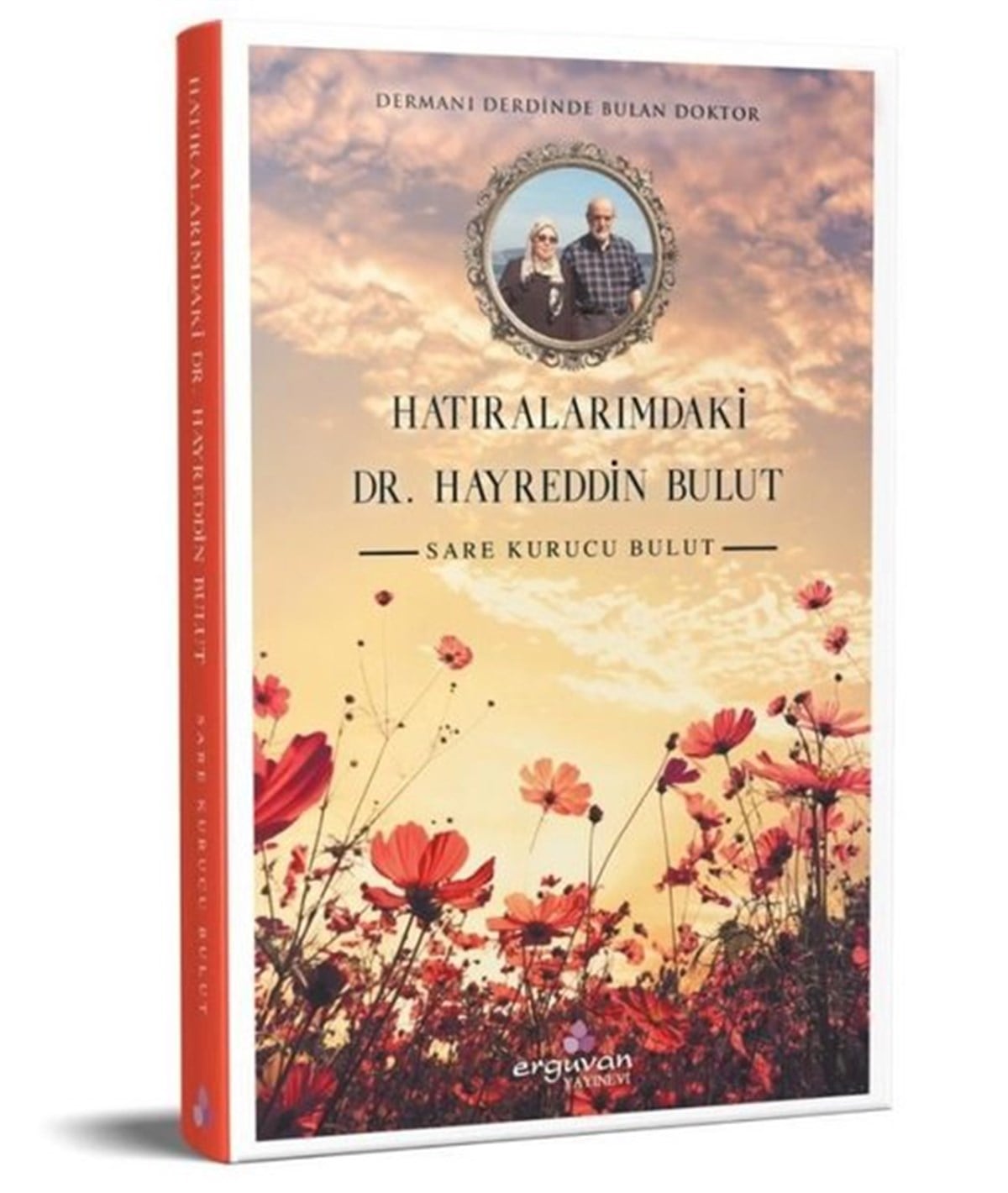 Sare Kurucu BulutAnı & Mektup & Günlük KitaplarıHatıralarımdaki Dr. Hayreddin Bulut
