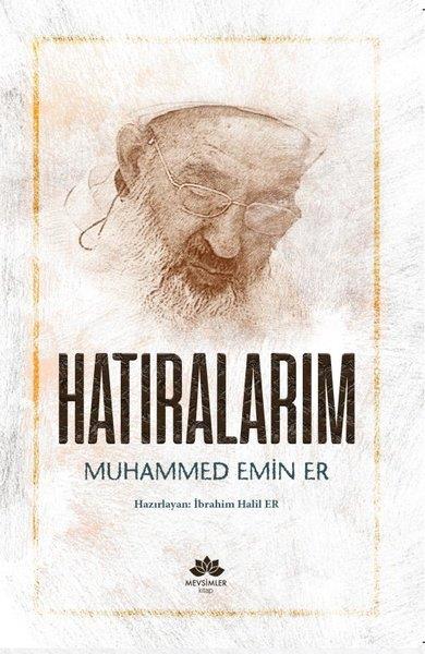Muhammed Emin ErAnı & Mektup & Günlük KitaplarıHatıralarım