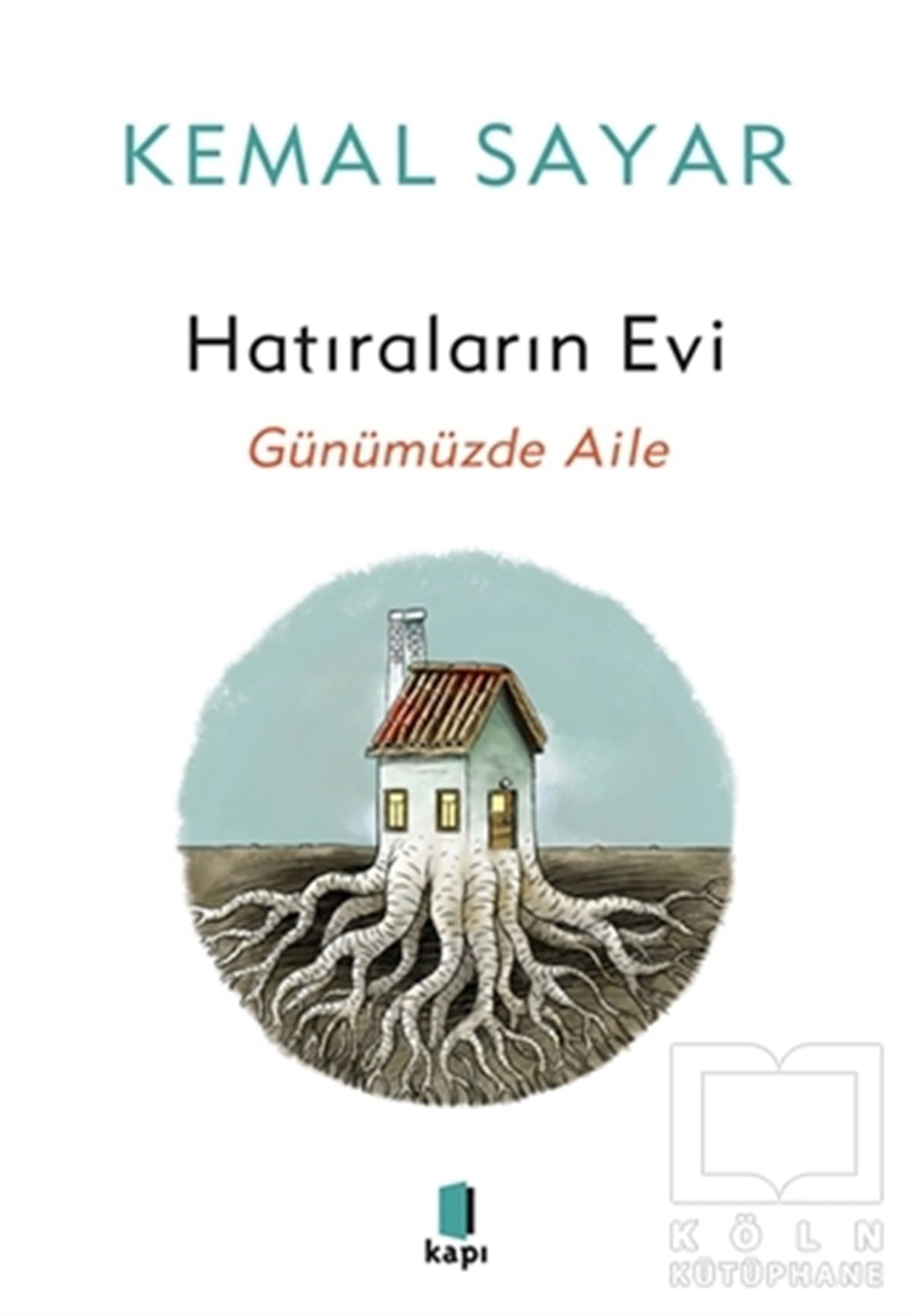 Kemal SayarGenel Psikoloji KitaplarıHatıraların Evi
