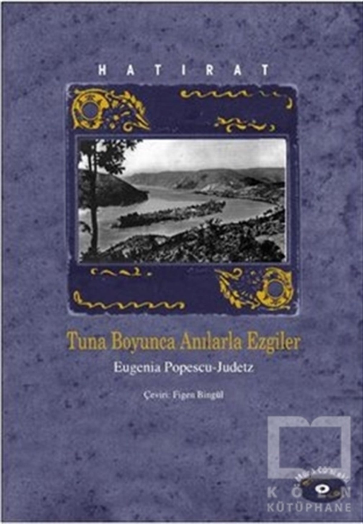 Eugenia Popescu - JudetzAnı - Mektup - GünlükHatırat  Tuna Boyunca Anılarla Ezgiler