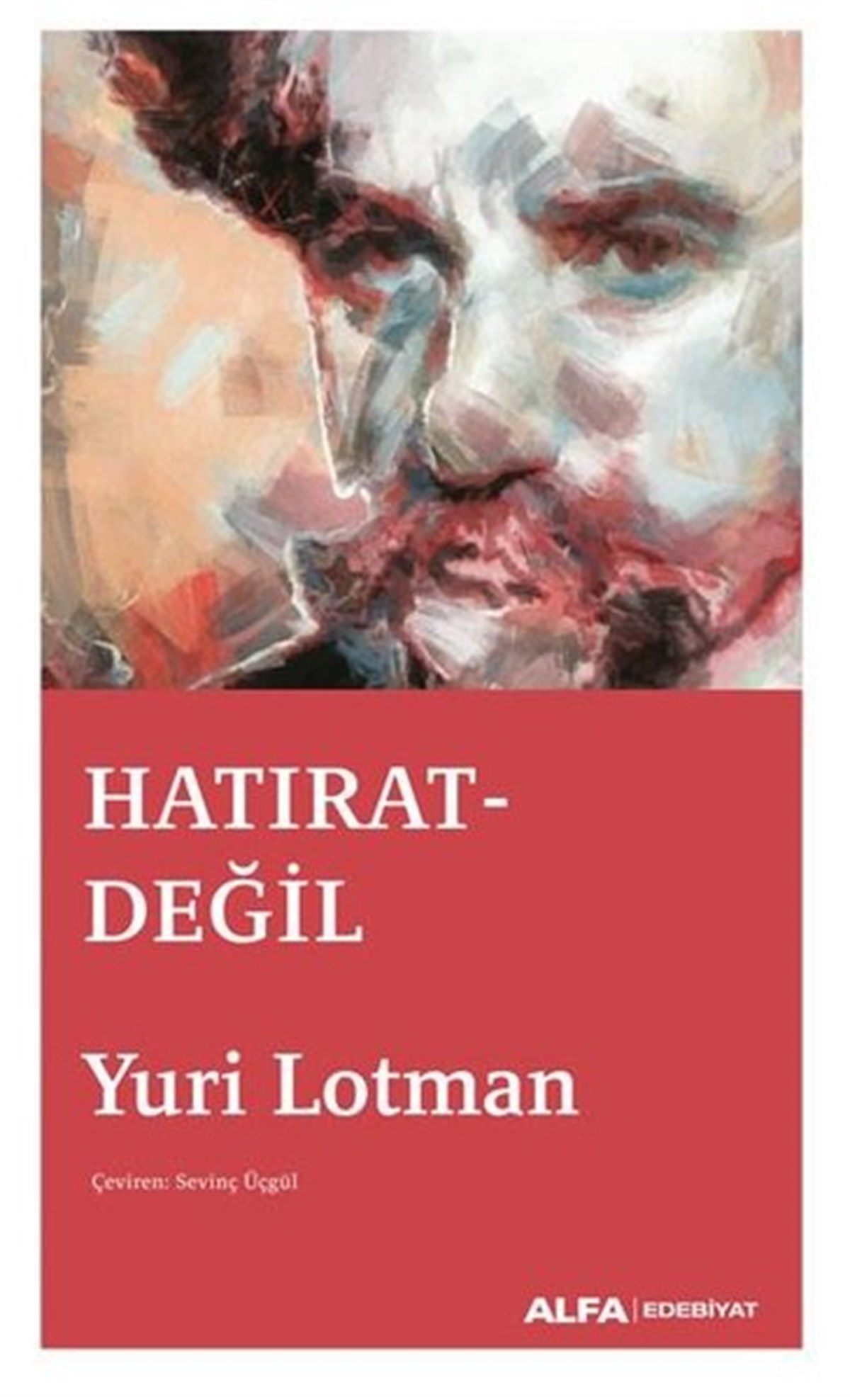 Yuri LotmanDünya RomanHatırat Değil