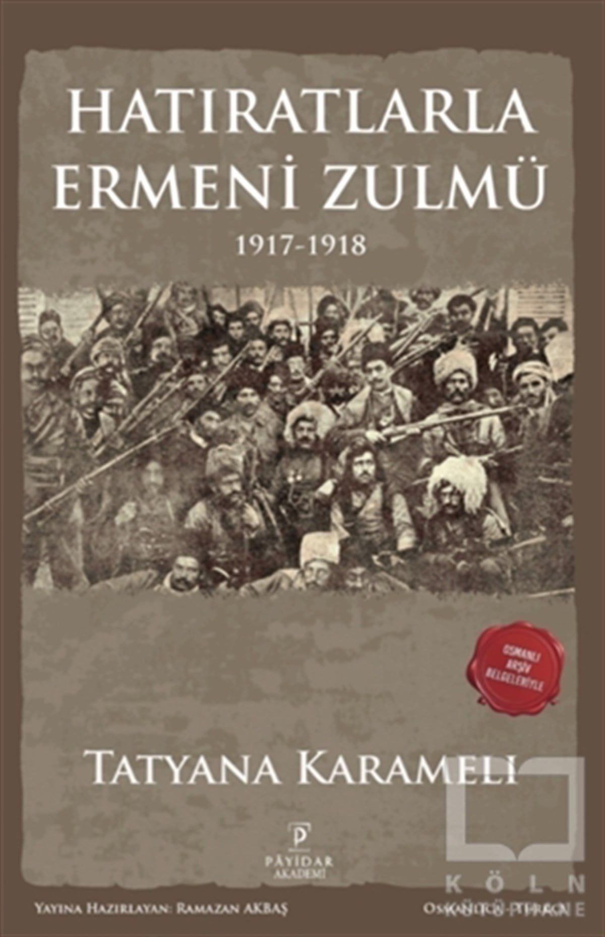 Tatyana KarameliAraştırma - İncelemeHatıratlarla Ermeni Zulmü