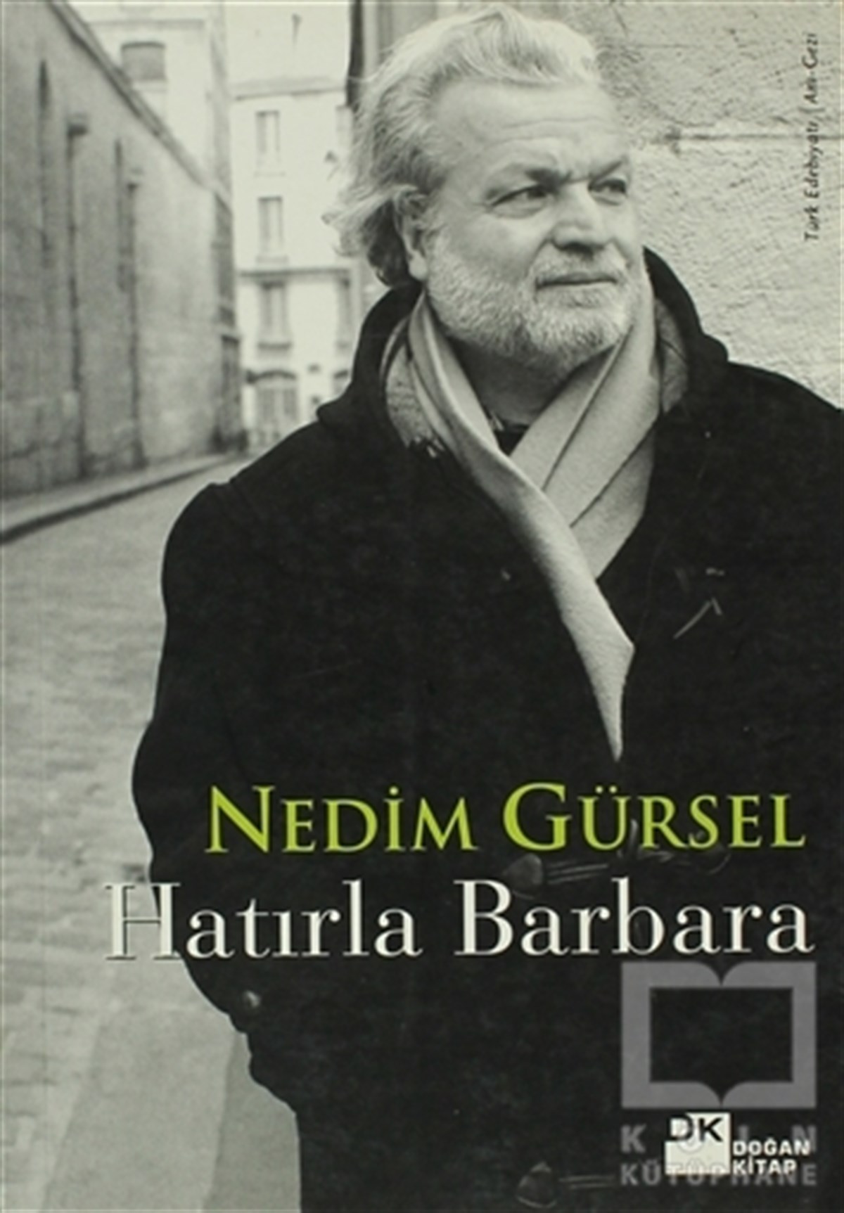 Nedim GürselAnı - Mektup - GünlükHatırla Barbara