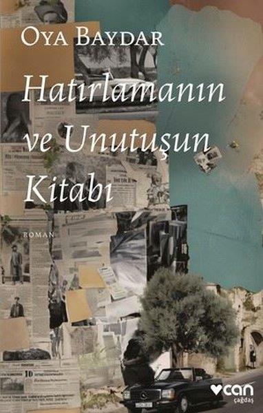 Oya BaydarTürk RomaniHatırlamanın ve Unutuşun Kitabı