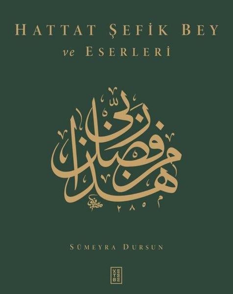 Sümeyra DursunSanat Kuramı KitaplarıHattat Şefik Bey ve Eserleri