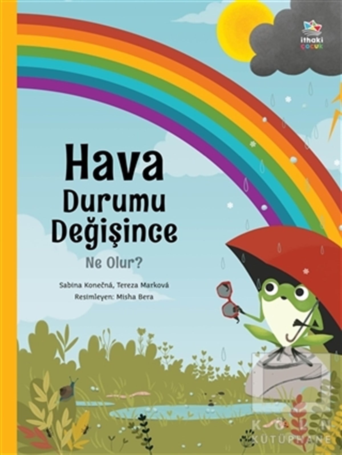 Sabina KonecnaBilimsel Çocuk KitaplarıHava Durumu Değişince Ne Olur?