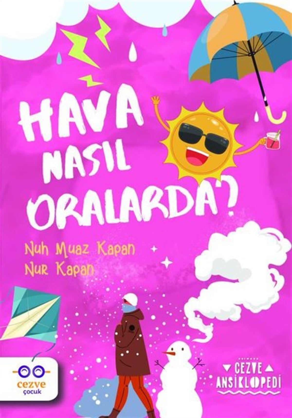 Nuh Muaz KapanÇocuk Gençlik RomanlarıHava Nasıl Oralarda?