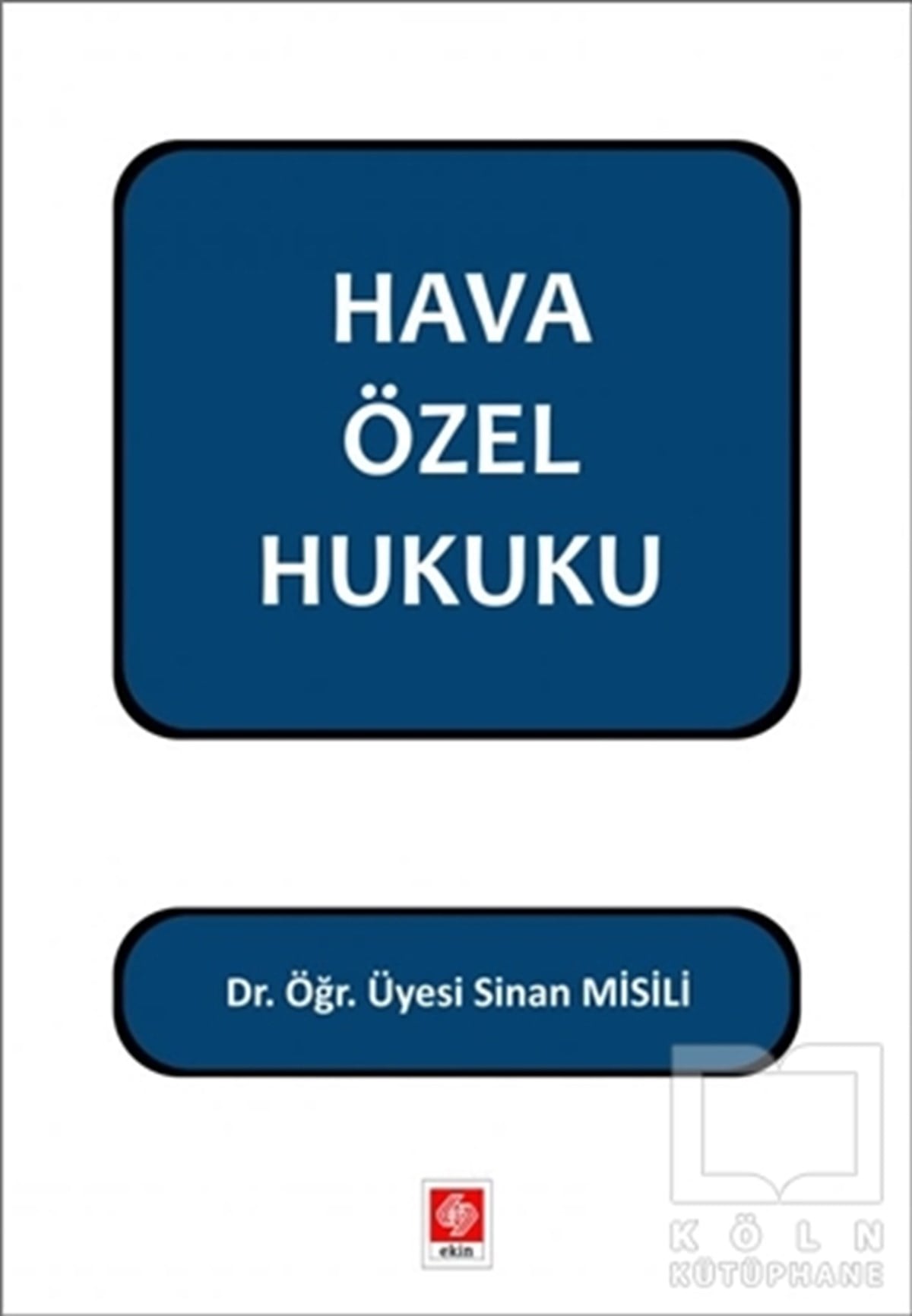Sinan MisiliAkademikHava Özel Hukuku