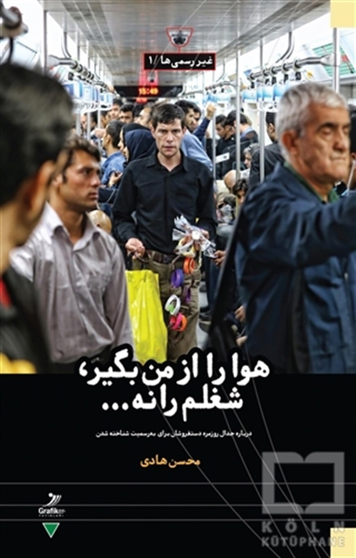 Mohsen HadiAraştırma-İnceleme-ReferansHava Ra Az Man Begir Shoghlam Ra Na