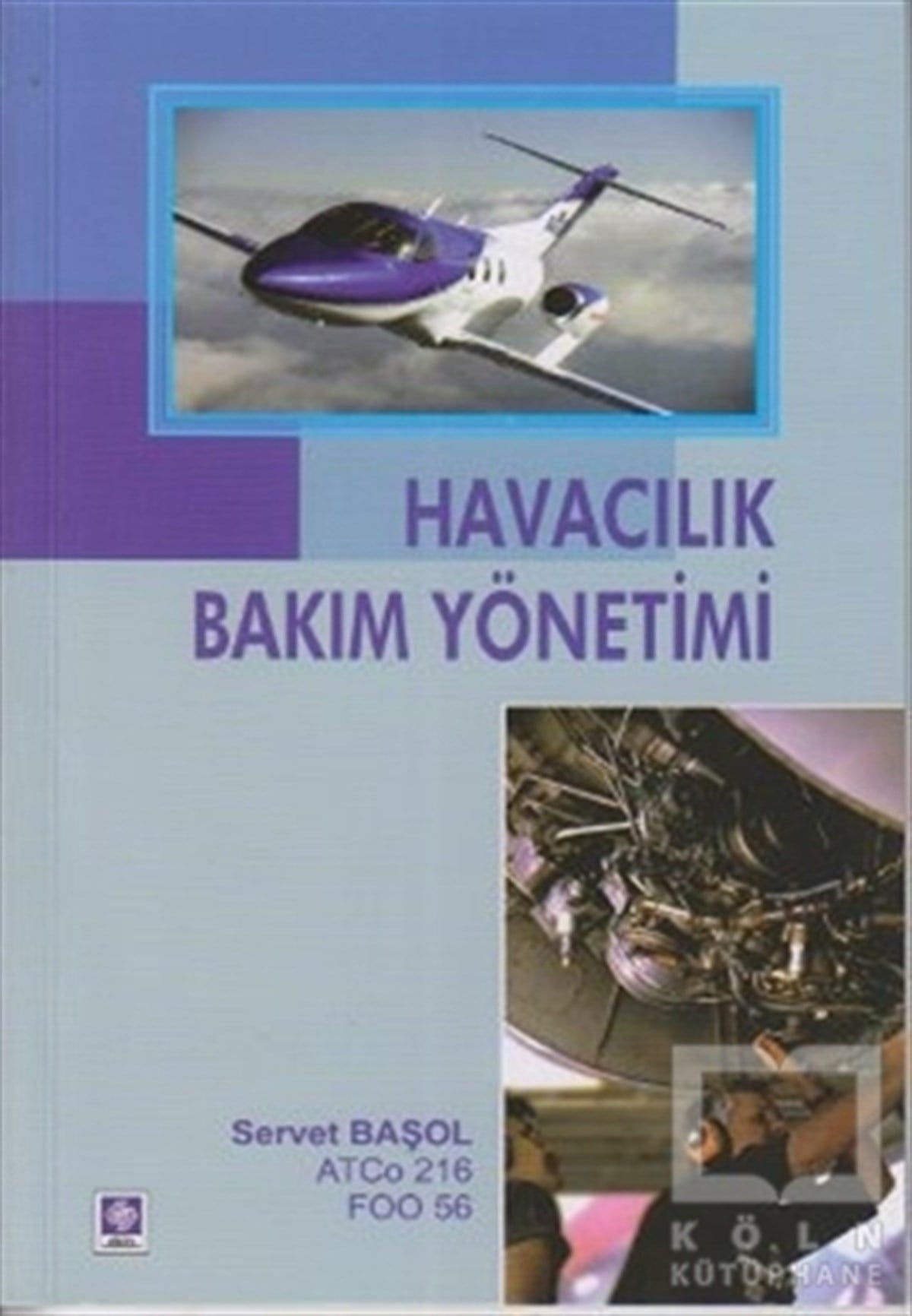 Servet BaşolAkademikHavacılık Bakım Yönetimi
