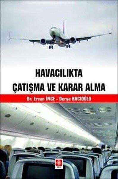 Derya HacıoğluEğitimHavacılıkta Çatışma ve Karar Alma