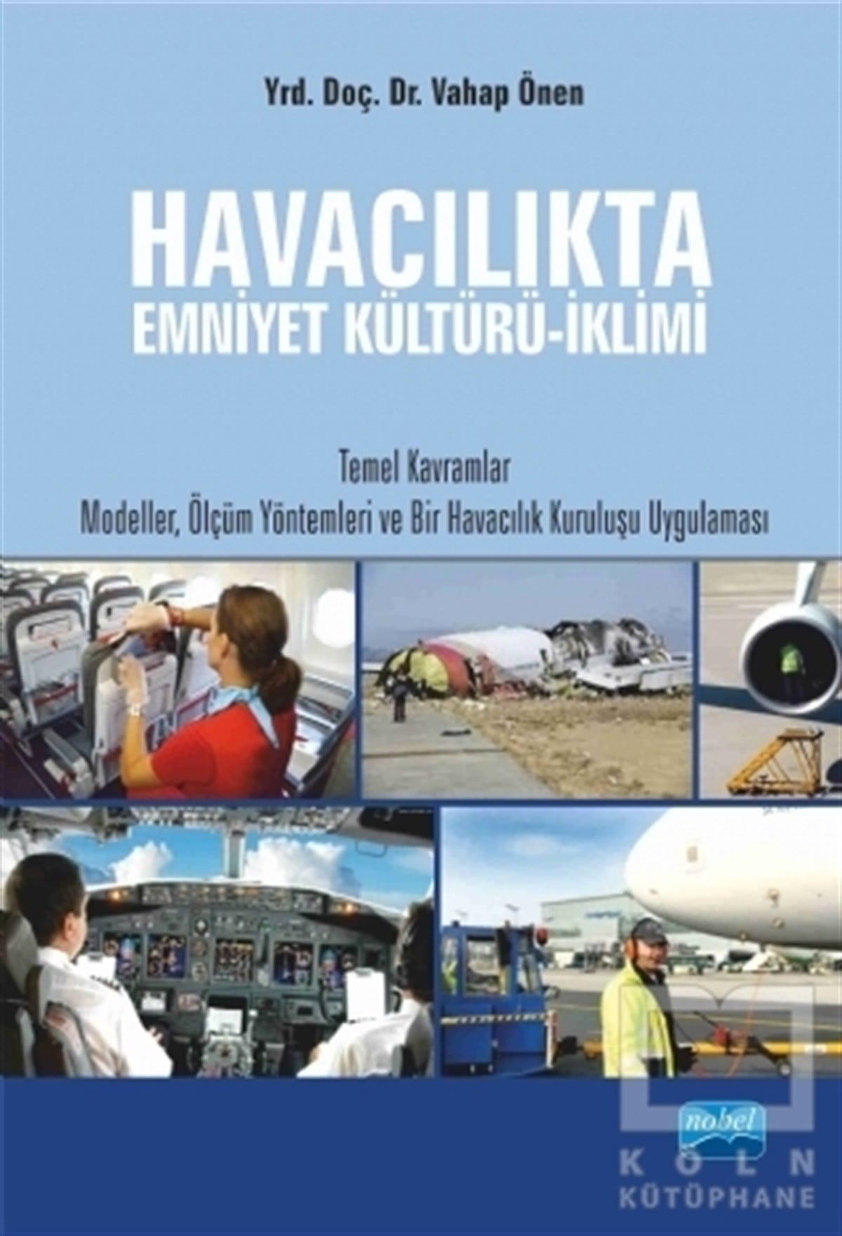 Vahap ÖnenAkademikHavacılıkta Emniyet Kültürü-İklimi