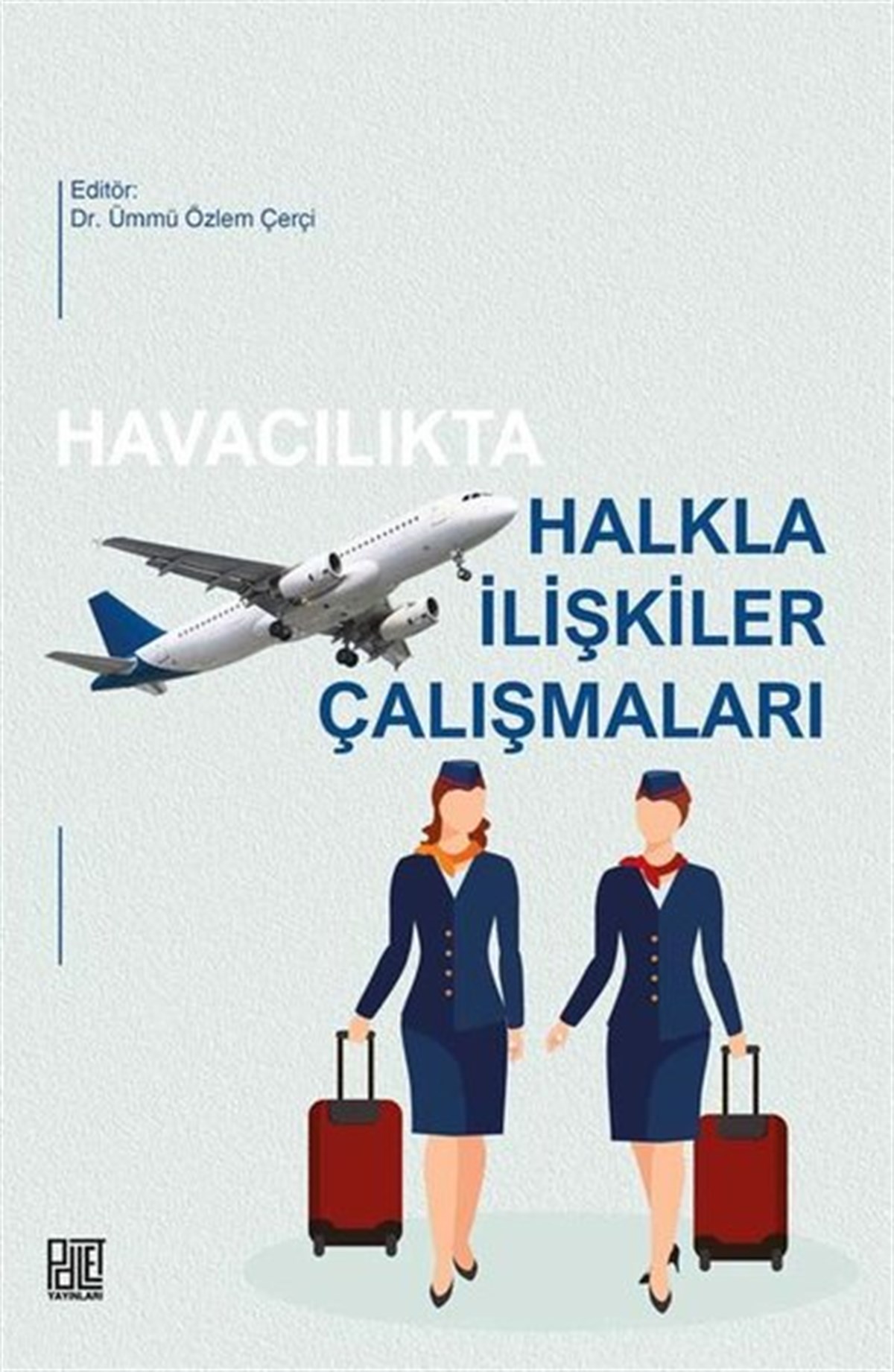 KolektifPazarlama, Reklamcılık ve Satış KitaplarıHavacılıkta Halkla İlişkiler Çalışmaları