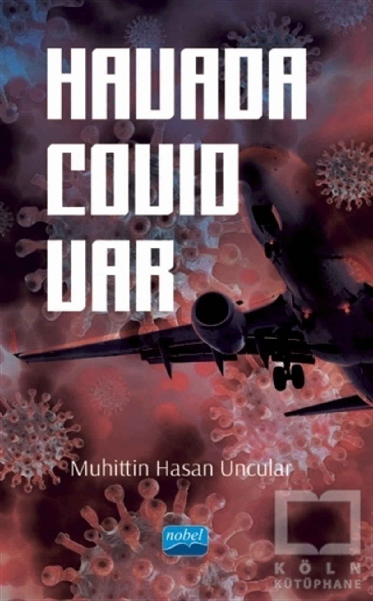 Muhittin Hasan UncularDiğerHavada Covid Var