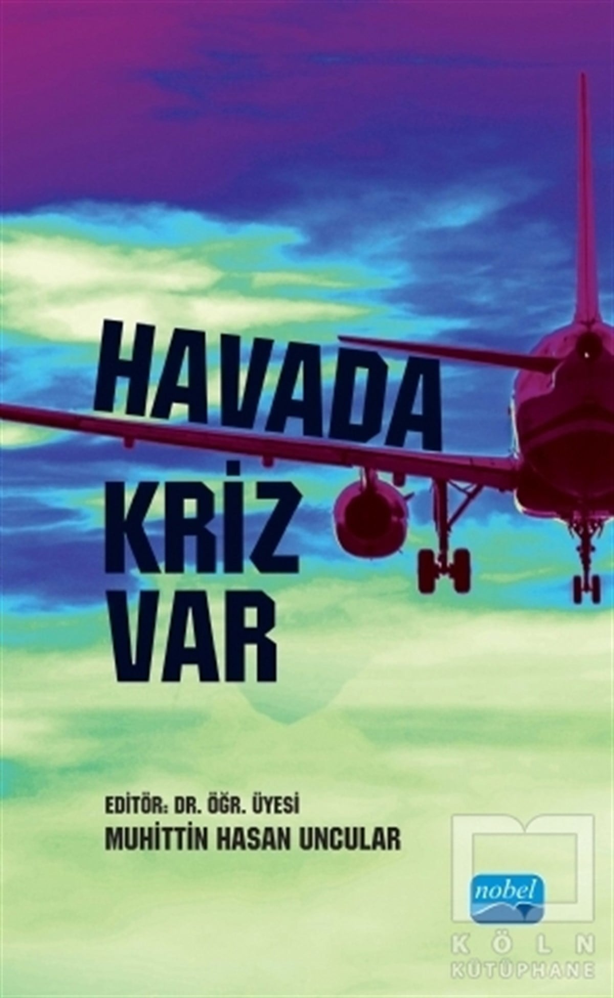 Belis Gülay ŞahinBaşvuru KitaplarıHavada Kriz Var