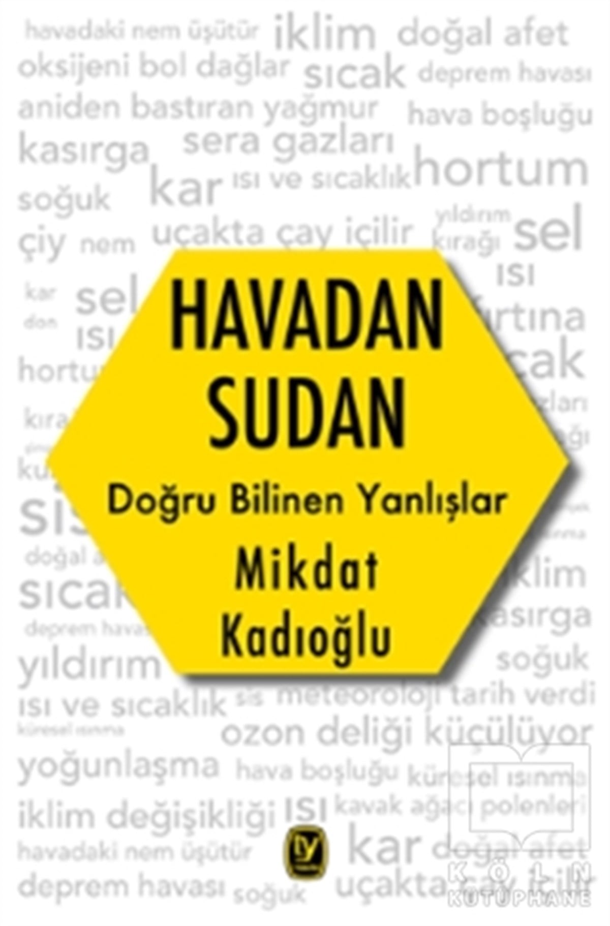 Mikdat KadıoğluDoğa BilimleriHavadan Sudan