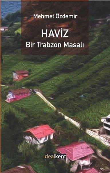 Mehmet ÖzdemirTürkiye RomanHaviz - Bir Trabzon Masalı