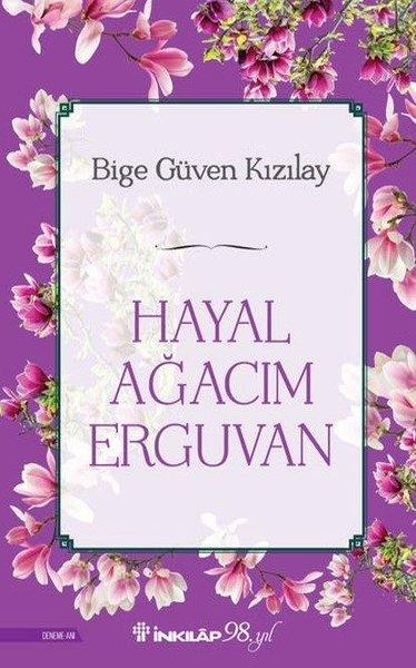 Bige Güven KızılayDeneme KitaplarıHayal Ağacım Erguvan