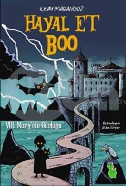 İlkay MarangozFantastik / Bilim KurguHayal Et Boo - 8. Mary'nin Günlüğü