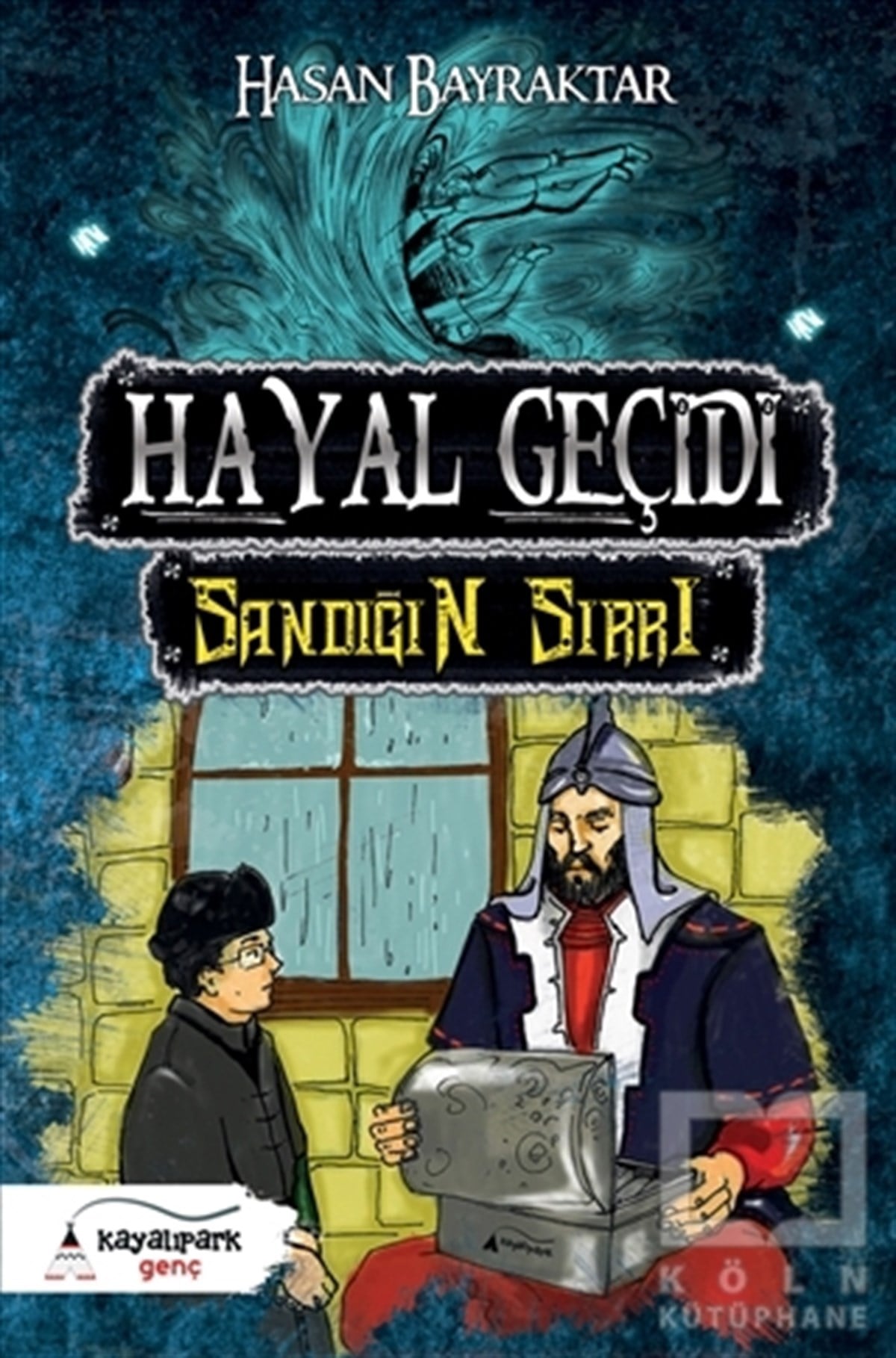 Hasan BayraktarRoman-ÖyküHayal Geçidi - Sandığın Sırrı
