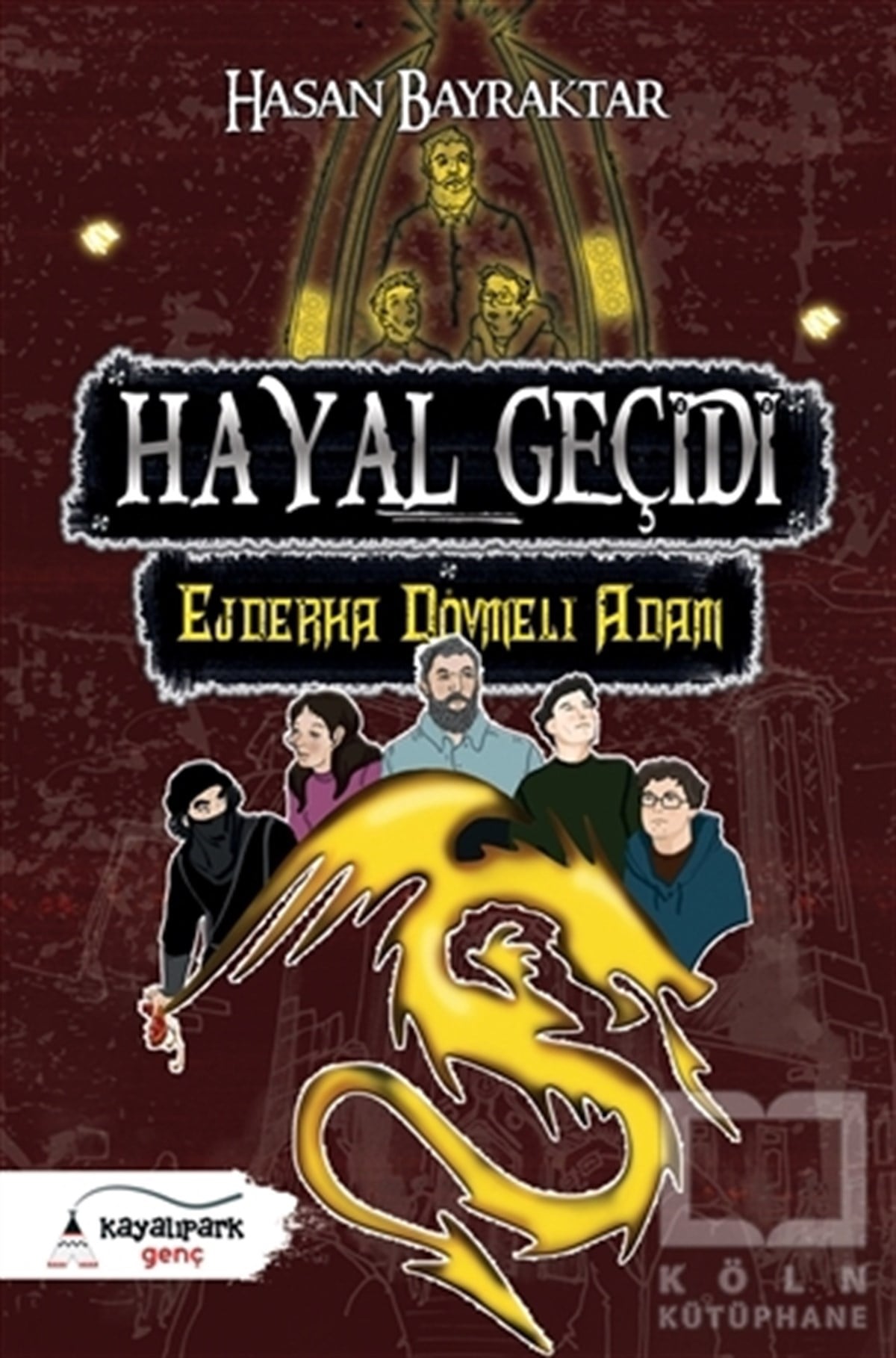 Hasan BayraktarRomanHayal Geçidi 2 - Ejderha Dövmeli Adam
