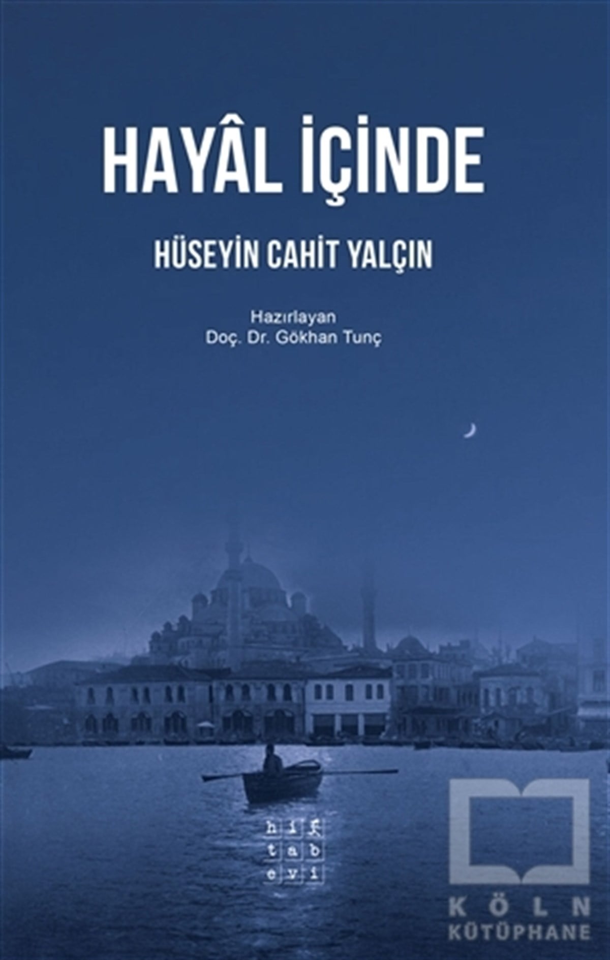 Hüseyin Cahit YalçınRomanHayal İçinde