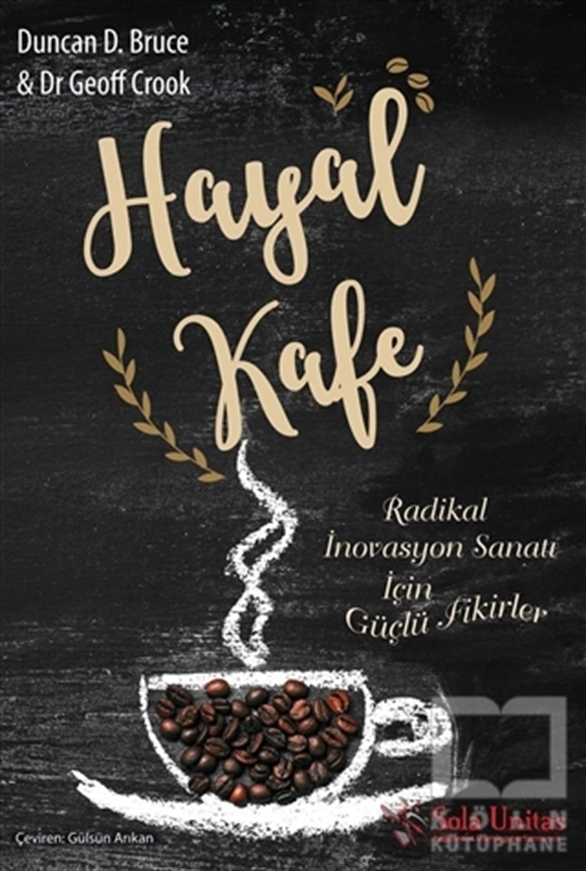 Duncan D. Bruceİş DünyasıHayal Kafe