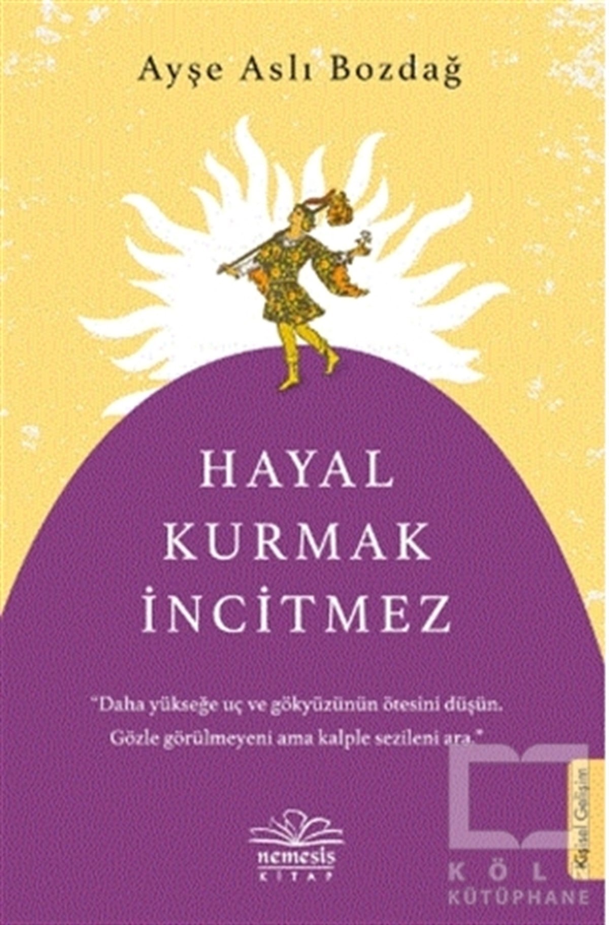 Ayşe Aslı BozdağKişisel Gelişim KitaplarıHayal Kurmak İncitmez