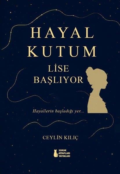 Ceylin KılıçTürk RomaniHayal Kutum - Lise Başlıyor