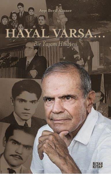 Ayşe Beril AltınerTürkiye RomanHayal Varsa… Bir Yaşam Hikayesi